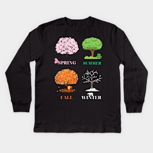 There are four seasons in a year Kids Long Sleeve T-Shirt